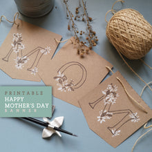 Load image into Gallery viewer, Printable DIY &quot;Happy Mother&#39;s Day!&quot; Banner
